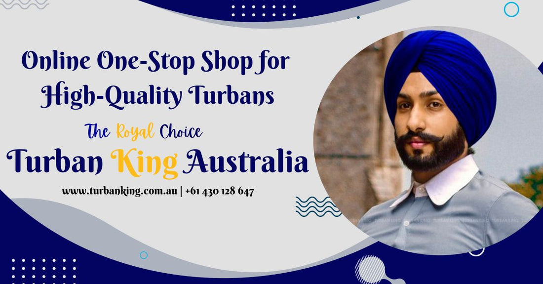 Online One-Stop Shop for High-Quality Turbans- Turban King Australia