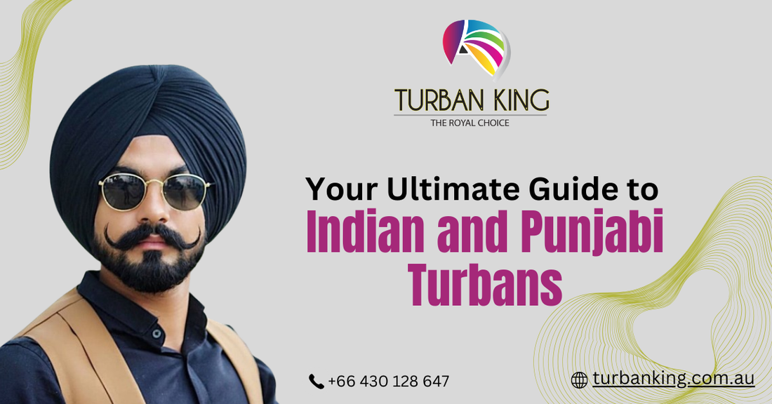 Turban King Australia: Your Ultimate Guide to Indian and Punjabi Turbans