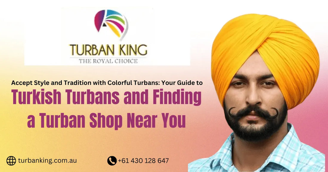 Accept Style and Tradition with Colorful Turbans: Your Guide to Turkish Turbans and Finding a Turban Shop Near You