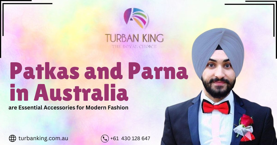 Patkas and Parna in Australia are Essential Accessories for Modern Fashion